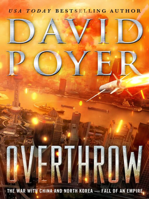 Title details for Overthrow, The War with China and North Korea: Fall of an Empire by David Poyer - Wait list